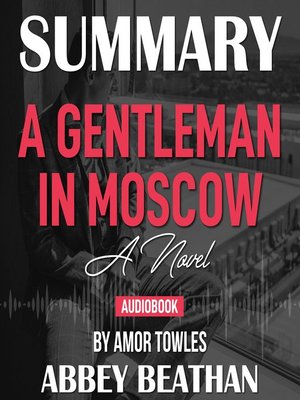 cover image of Summary of A Gentleman in Moscow: A Novel by Amor Towles